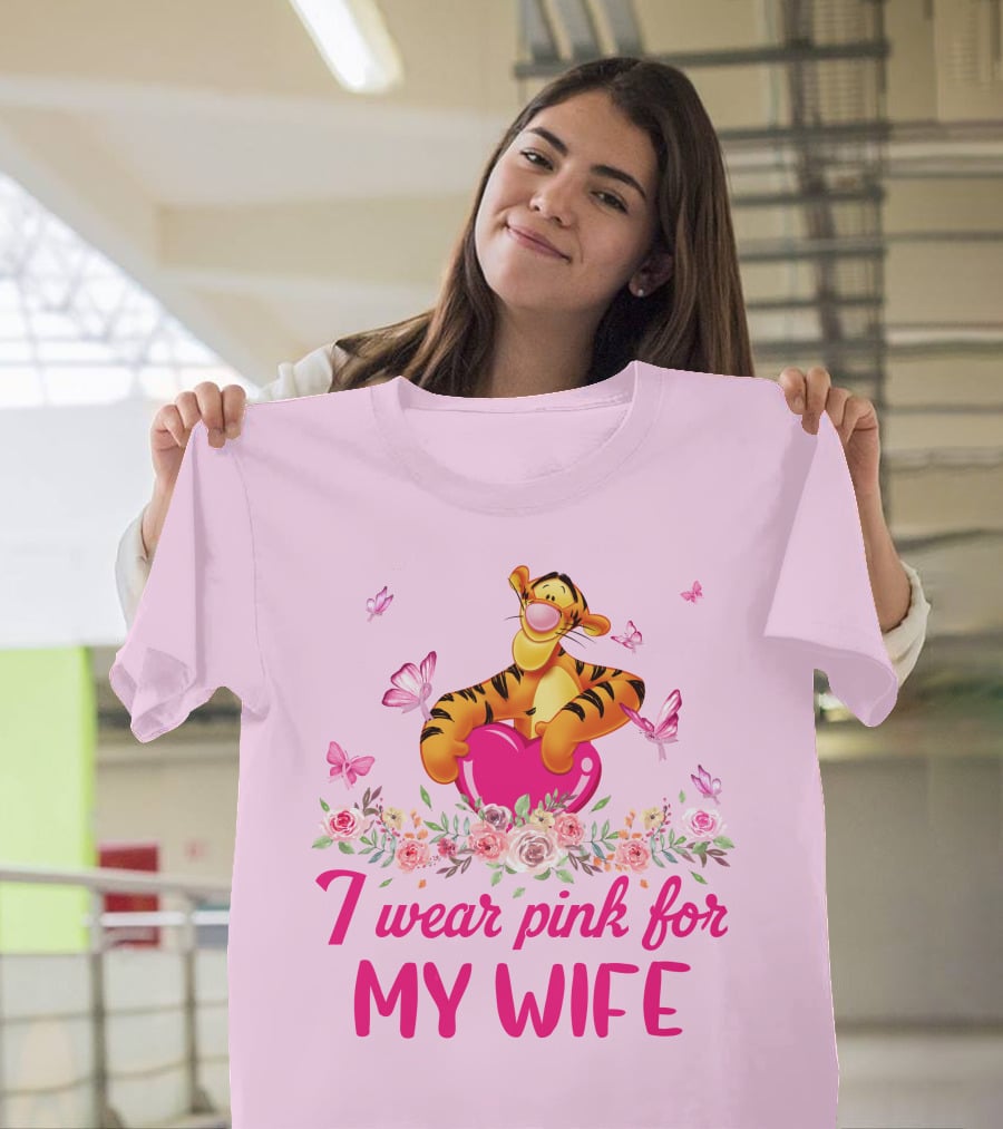 Tigger I Wear Pink For My Wife T-Shirt