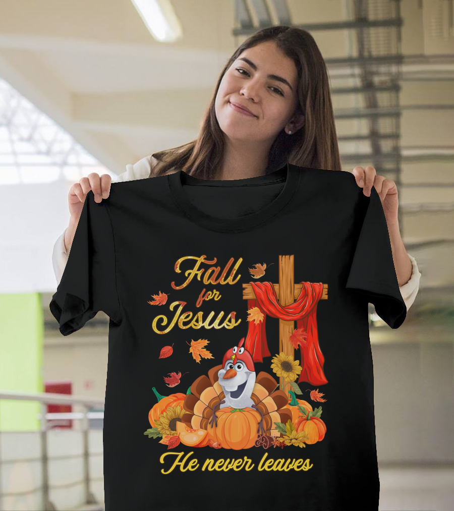 Fall For Jesus He Never Leaves Thanksgiving Olaf Pumpkin T-Shirt