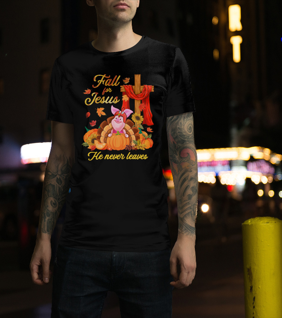 Fall For Jesus He Never Leaves Piglet Thanksgiving Pumpkin Cross T-Shirt