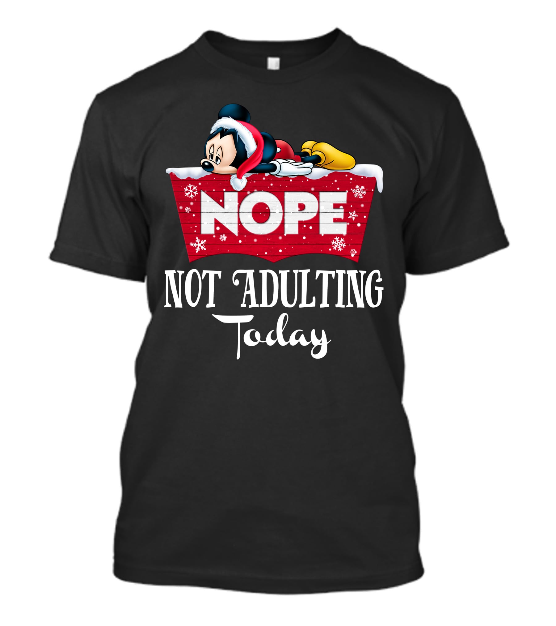 Nope Mickey Not Adulting Today Holiday Snowflakes T-Shirt