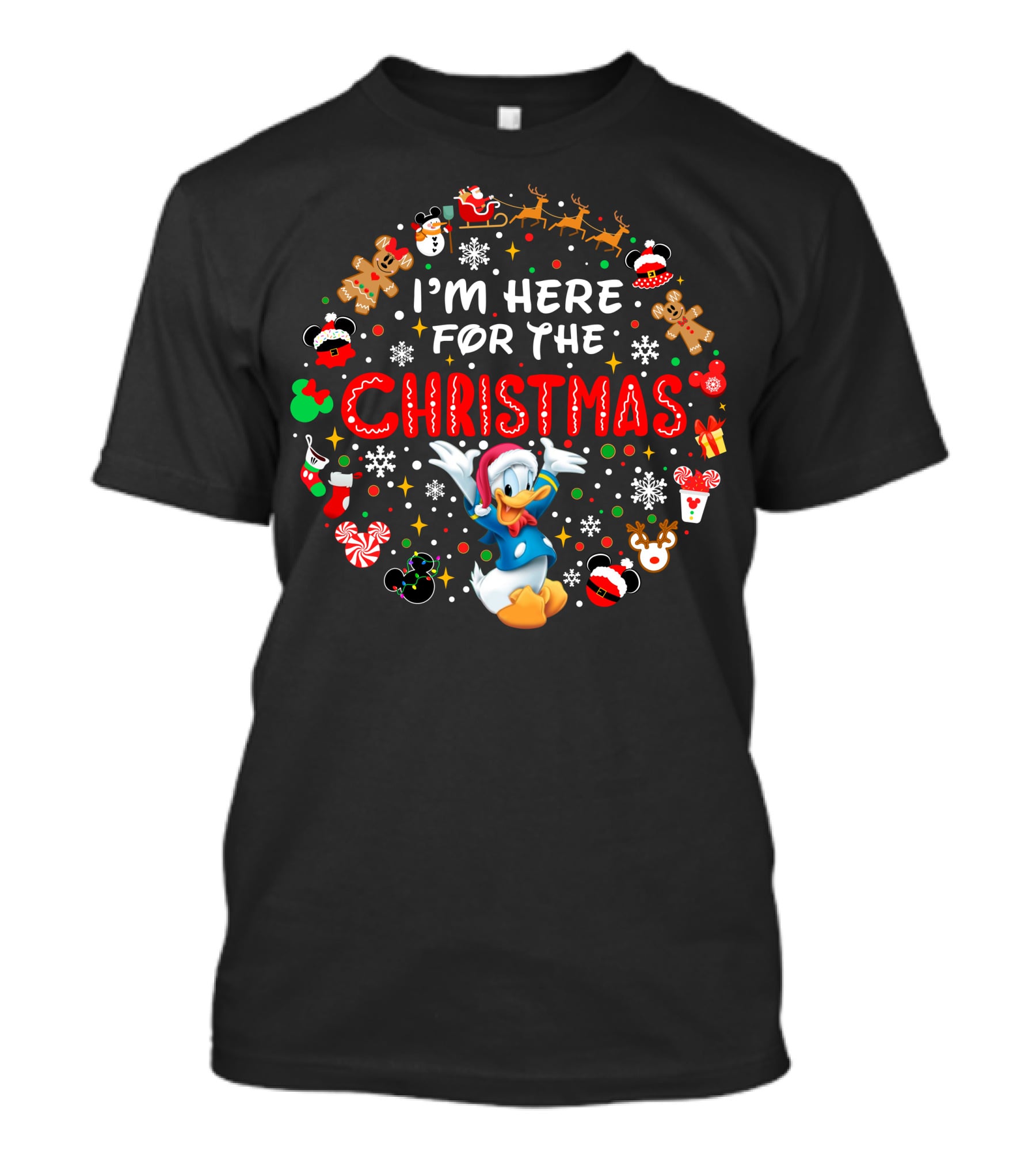 I'm Here For The Christmas Donald Duck Holiday Celebration T-Shirt