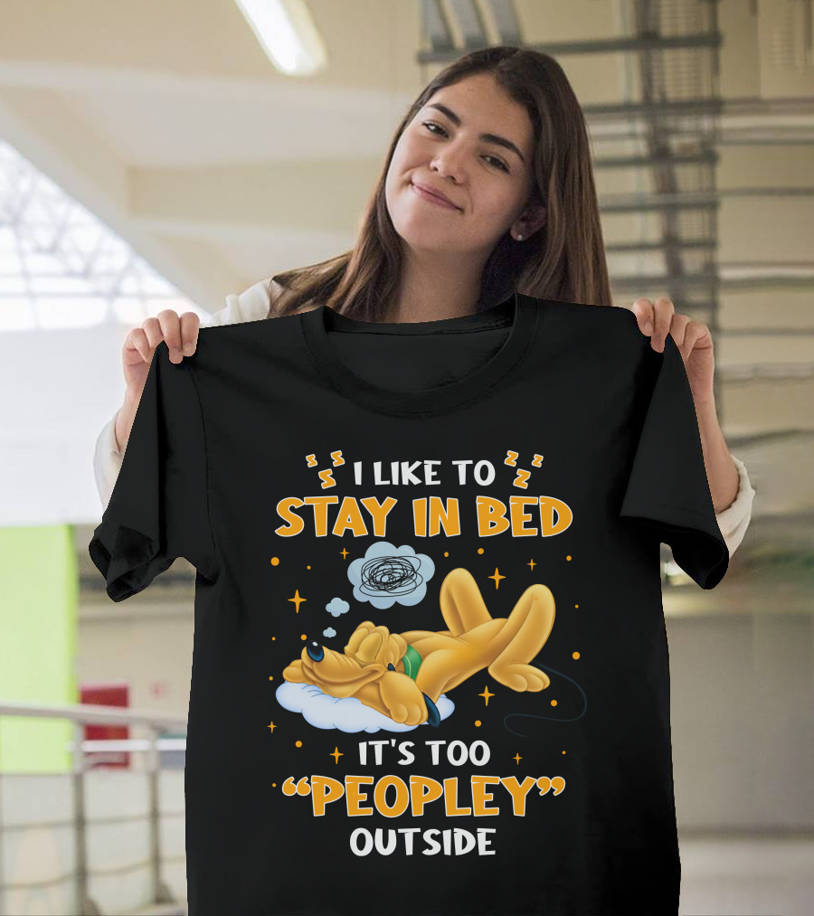 I Like To Stay In Bed It's Too Peopley Outside Pluto T-Shirt