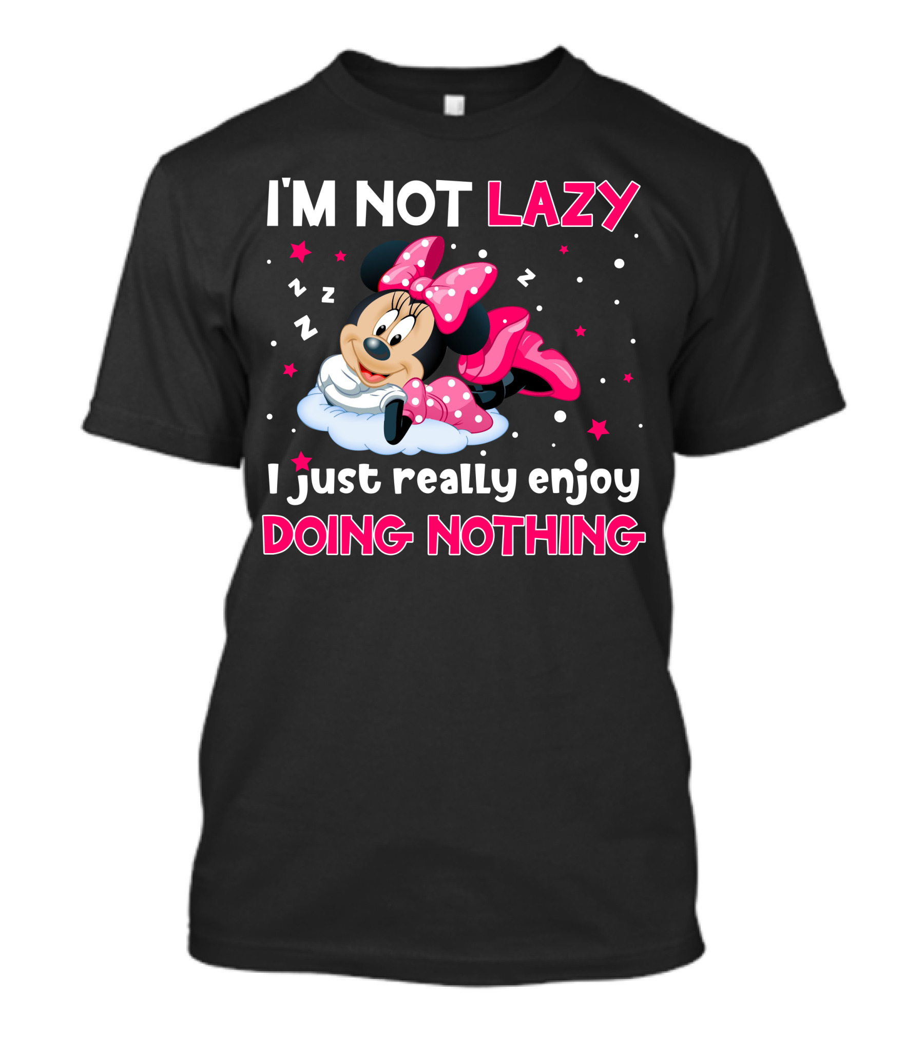 I'm Not Lazy I Just Really Enjoy Doing Nothing Minnie T-Shirt