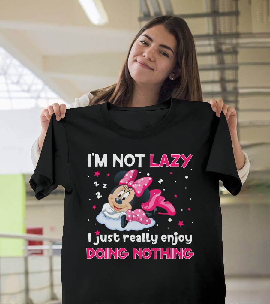 I'm Not Lazy I Just Really Enjoy Doing Nothing Minnie T-Shirt