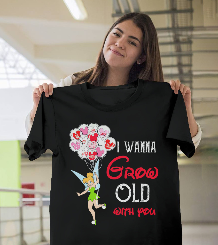 I Wanna Grow Old With You Tinkerbell Disney Balloons T-Shirt