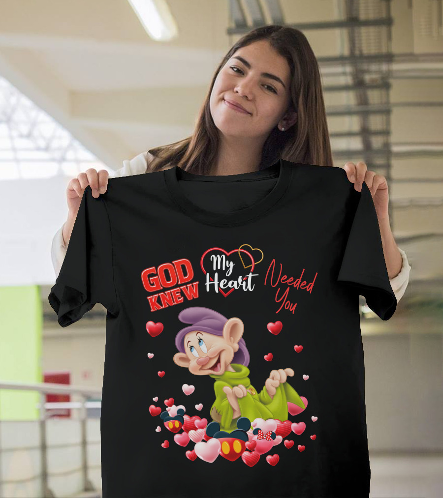 God Knew My Heart Needed You Dopey Hearts T-Shirt