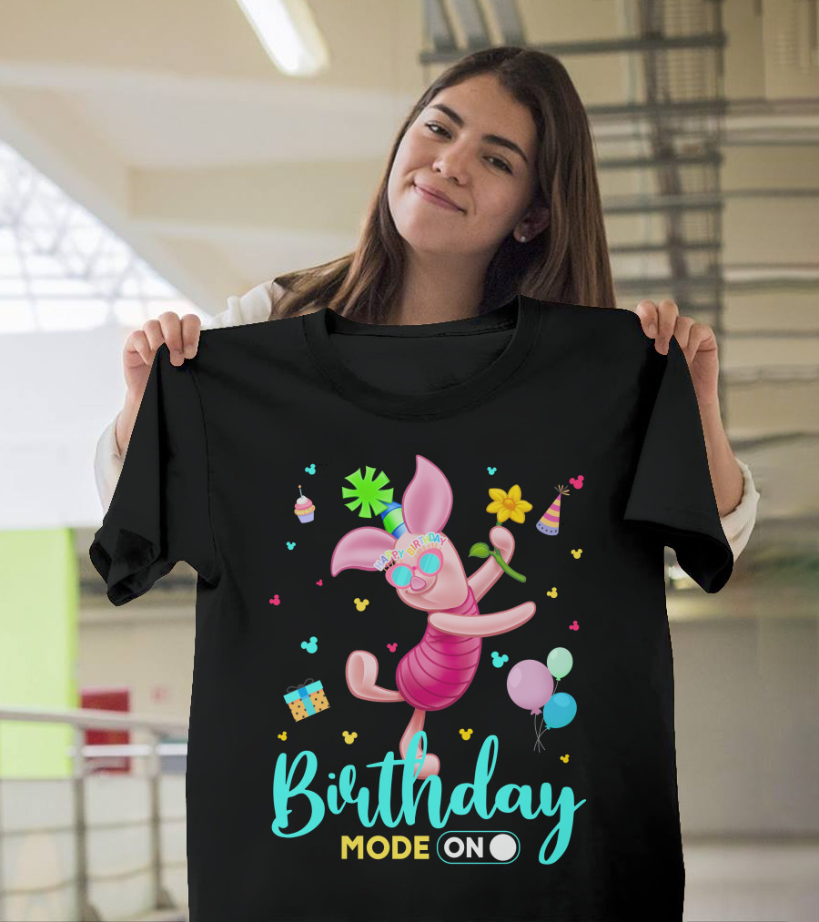Birthday Mode On Piglet Celebration T-Shirt