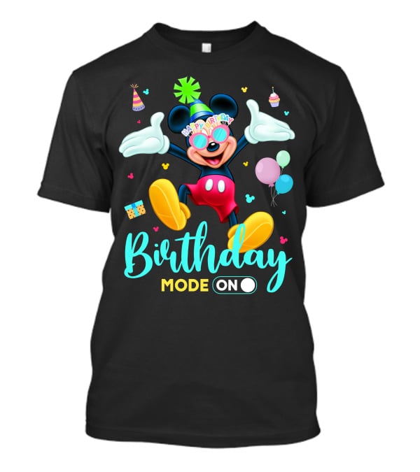 Birthday Mode On Happy Birthday Mickey T-Shirt