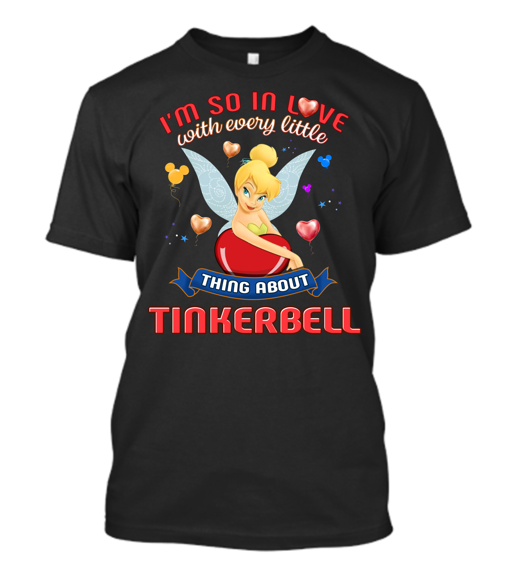 I'm So In Love With Every Little Thing About Tinkerbell T-Shirt