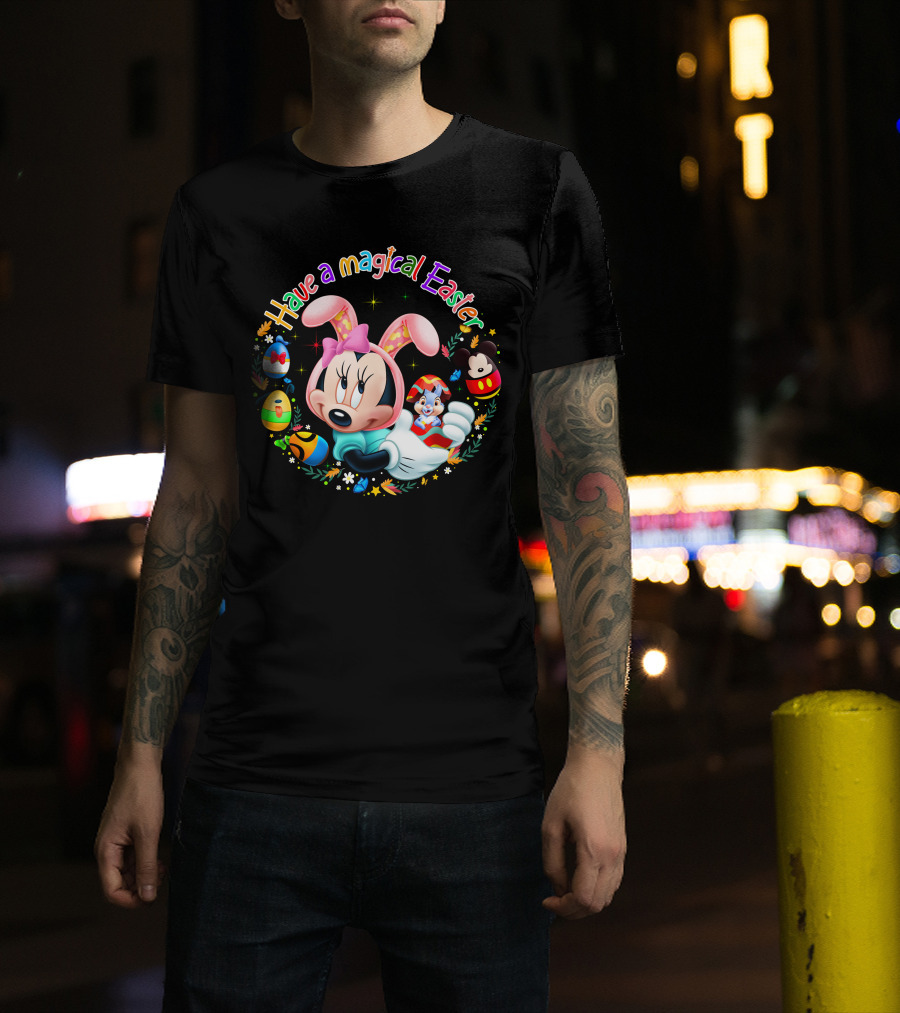 Have A Magical Easter Minnie Mouse With Easter Eggs And Bunny Ears T-Shirt