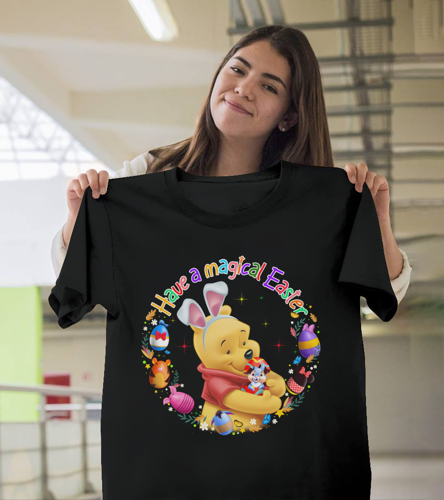 Have A Magical Easter Pooh Bunny Ears And Eggs T-Shirt