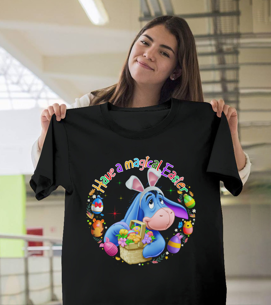 Have A Magical Easter Eeyore Basket Eggs T-Shirt