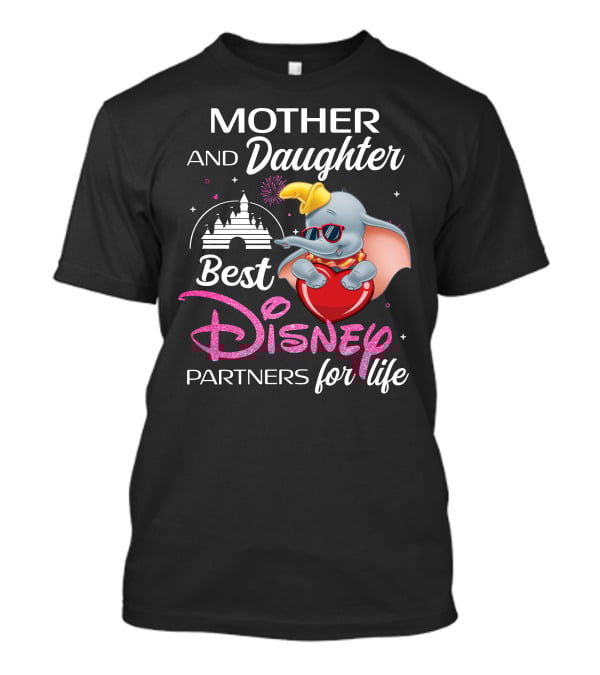 Mother And Daughter Best Disney Partners For Life Dumbo T-Shirt