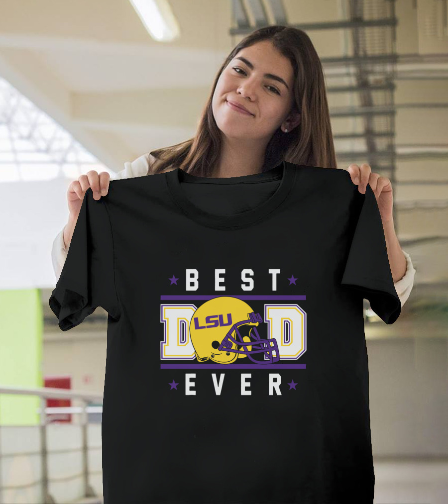 BEST DAD EVER LSU Tigers Helmet T-Shirt