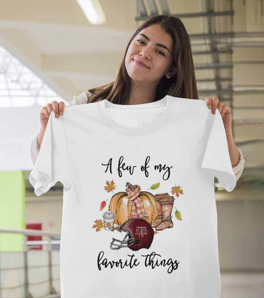 A Few of My Favorite Things Texas A&M Aggies Football Helmet Autumn Leaves Coffee Boots Pumpkin T-Shirt