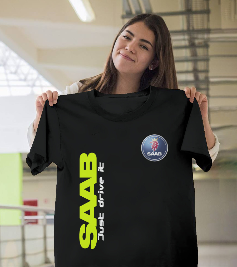 SAAB Just Drive It T-Shirt