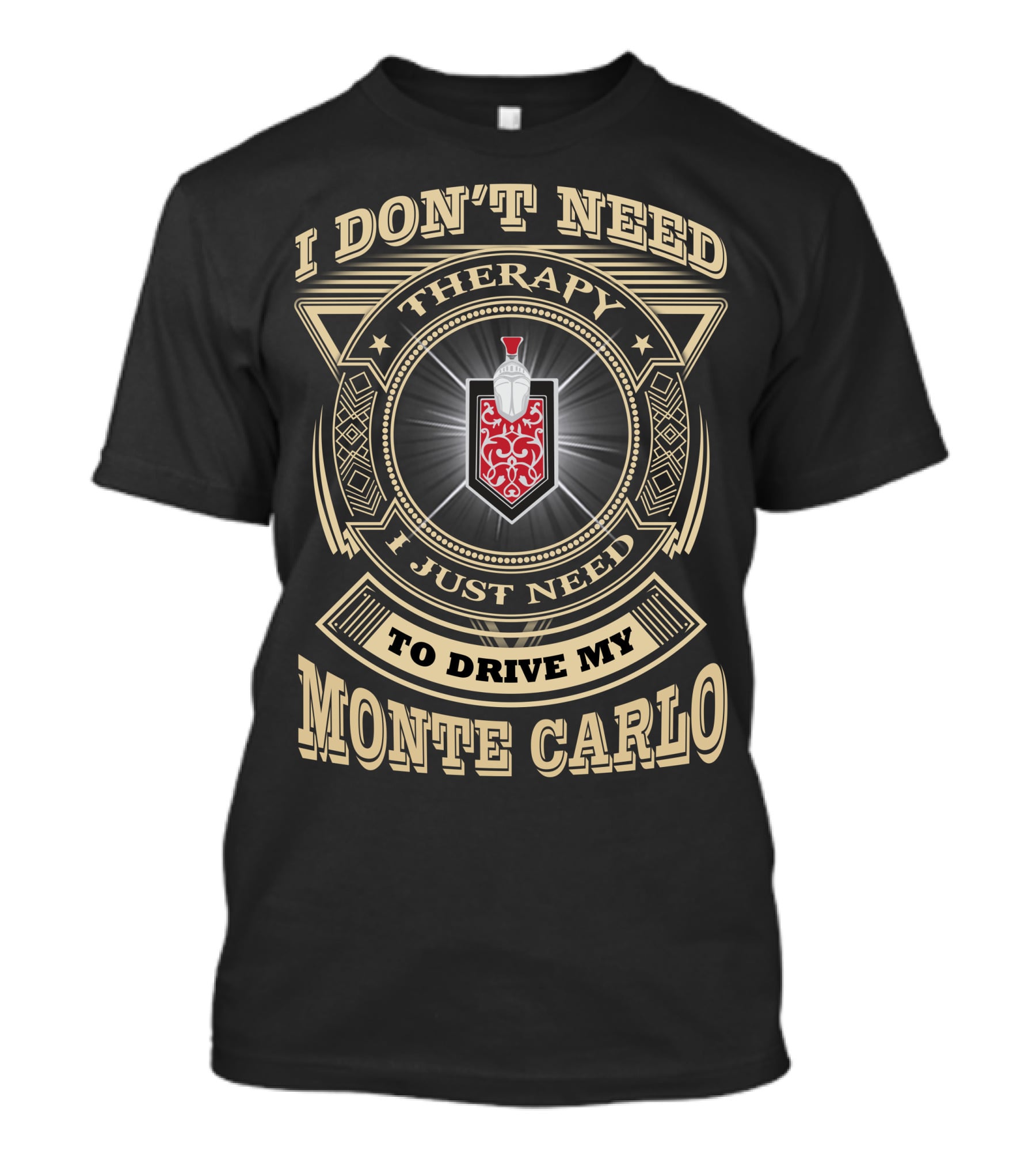 I Don't Need Therapy I Just Need To Drive My Monte Carlo T-Shirt