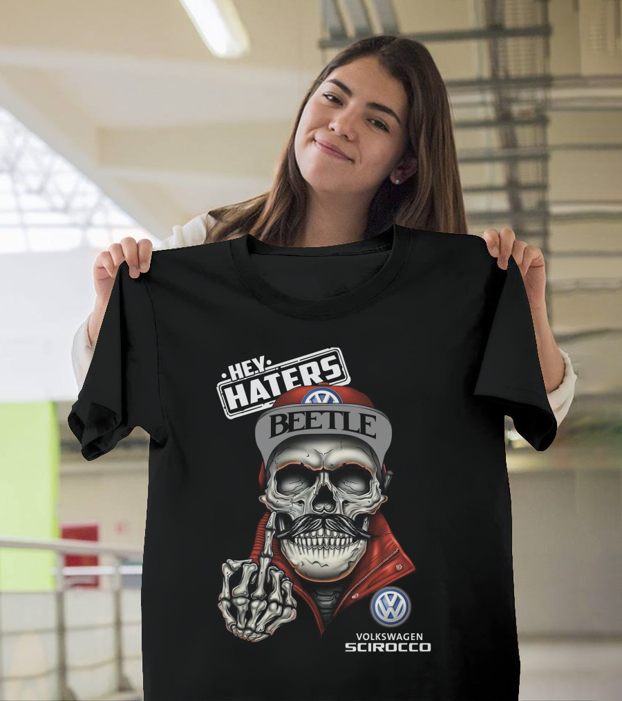Hey Haters Beetle Volkswagen Scirocco Skull T-Shirt