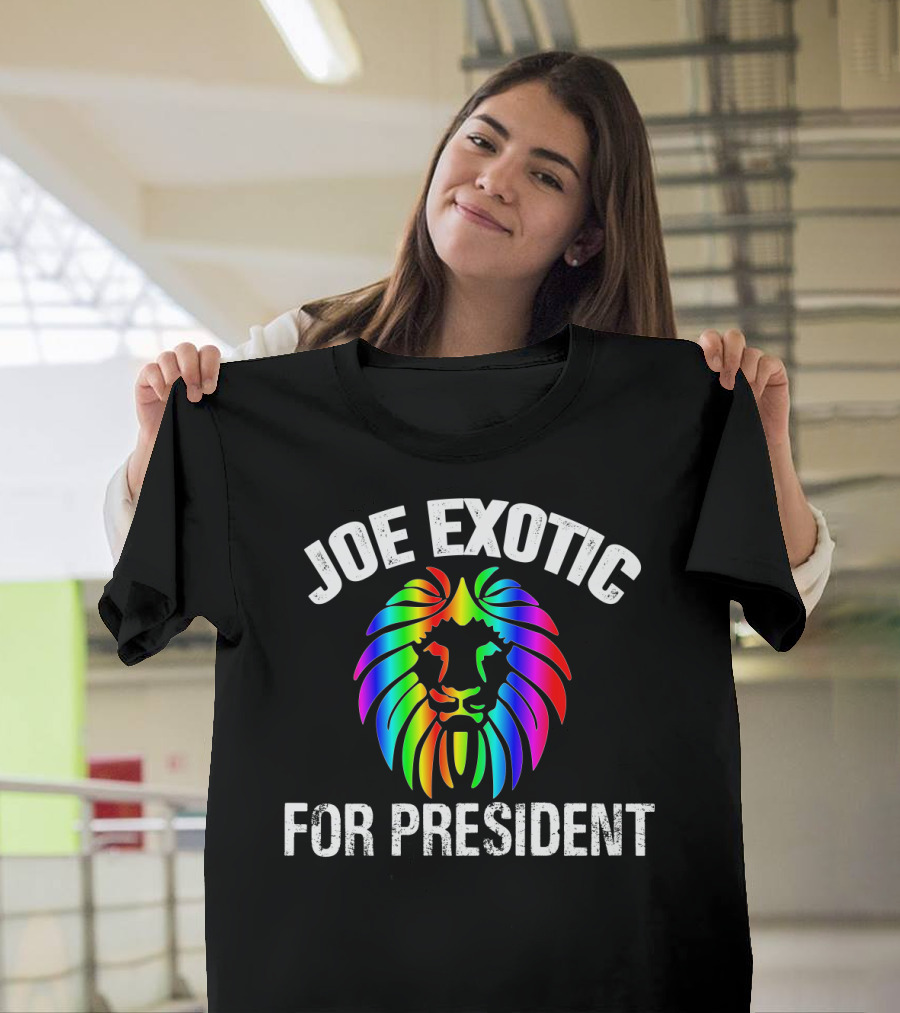 Joe Exotic For President With Rainbow Lion T-Shirt