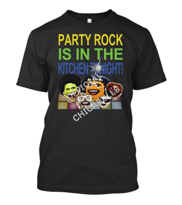 Party Rock Is IN The Kitchen Tonight Official Chicabrills T-Shirt