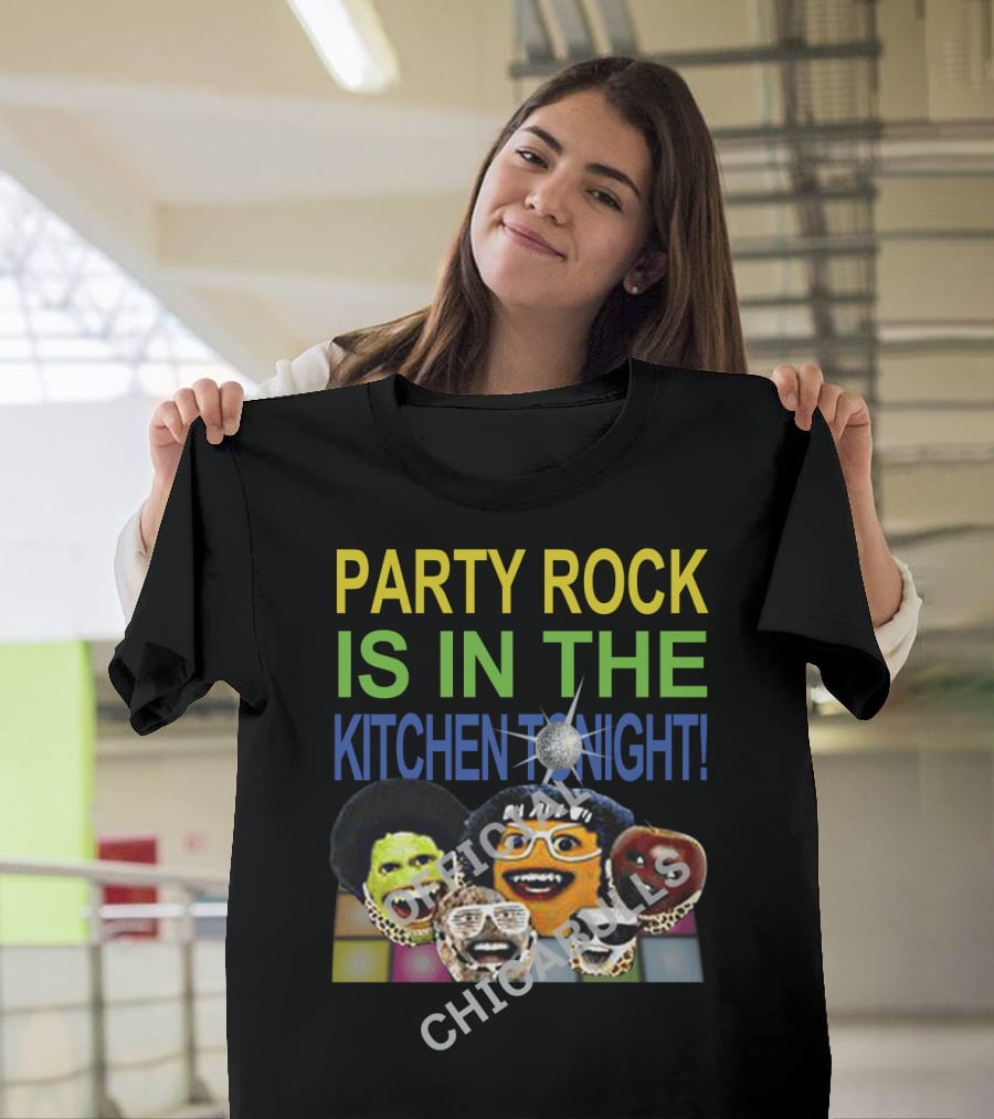 Party Rock Is IN The Kitchen Tonight Official Chicabrills T-Shirt
