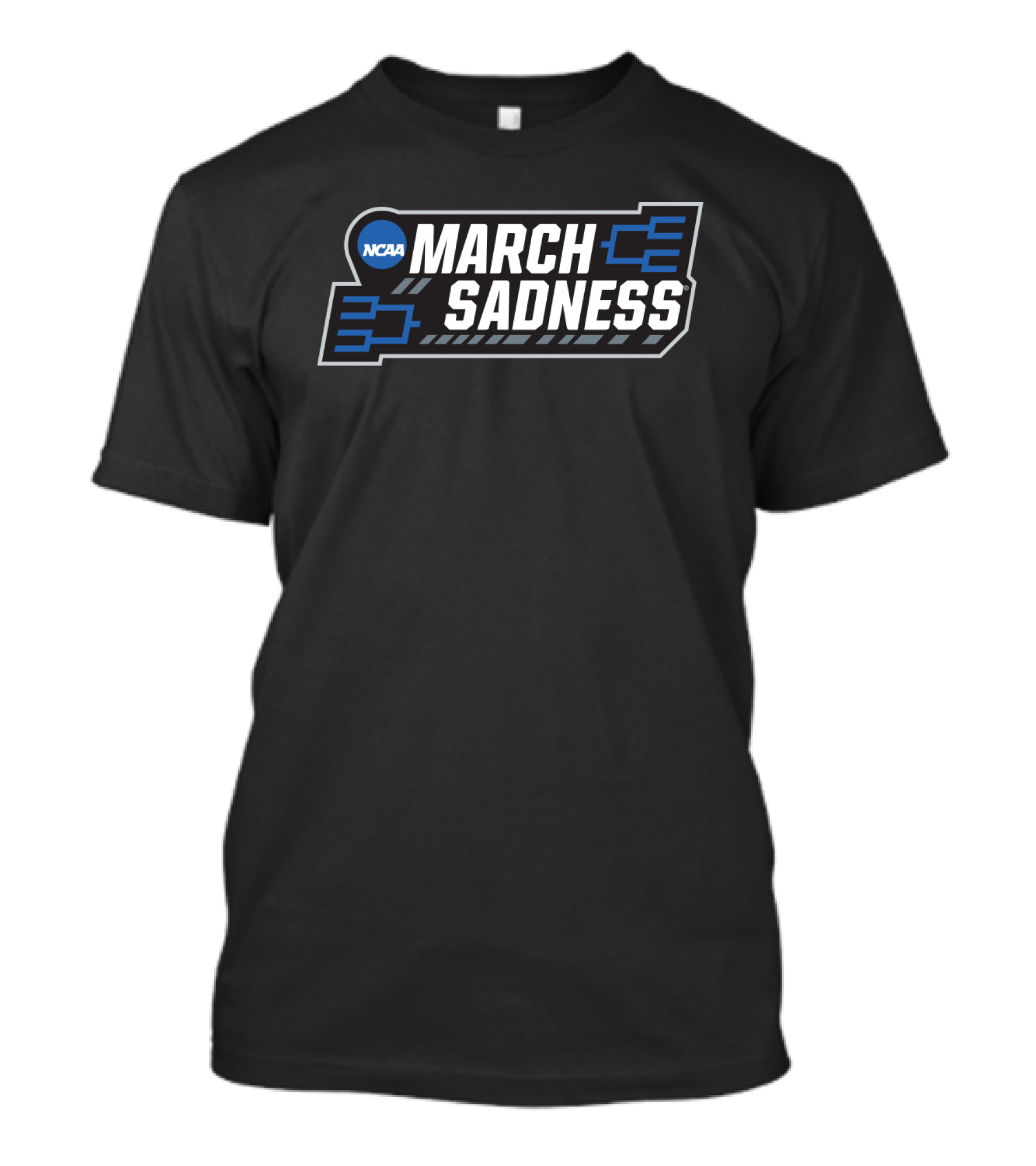 NCAA March Sadness Basketball Tournament T-Shirt
