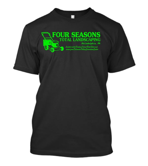 FOUR SEASONS TOTAL LANDSCAPING Philadelphia PA Fantasy Island Book Store Delaware Valley Cremation Center T-Shirt