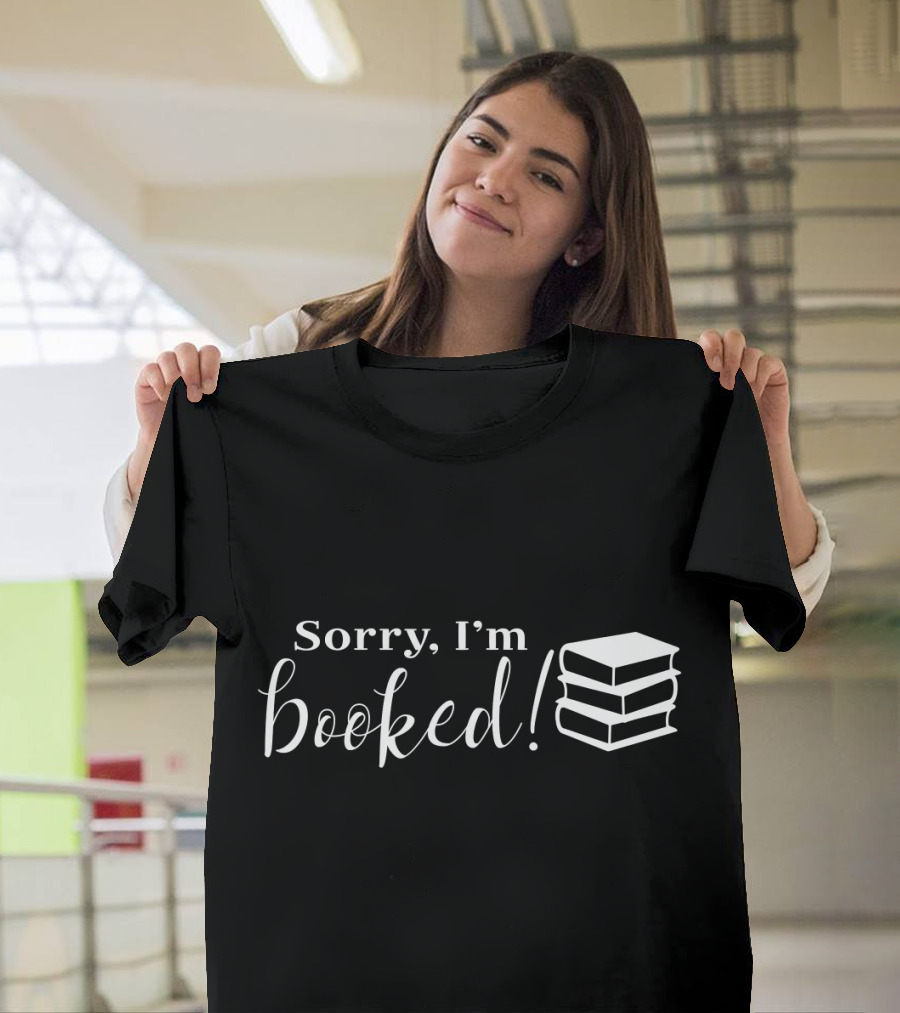 Sorry I'm Booked Funny Book Worm Librarian Stacked Books T-Shirt