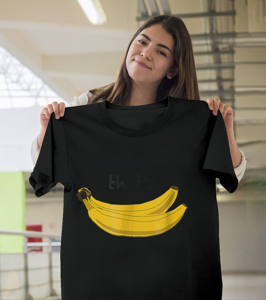 That's Bananas Funny Food Lover T-Shirt