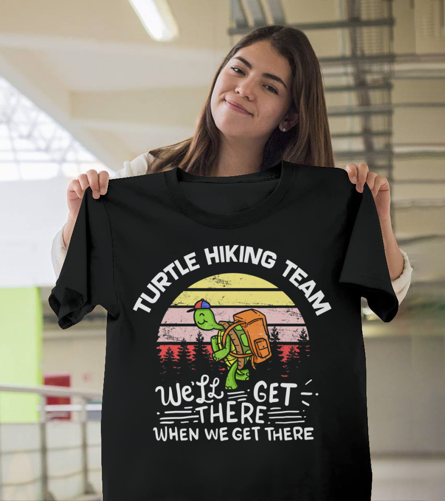 Turtle Hiking Team We'll Get There When We Get There Retro Sunset Forest Adventure T-Shirt