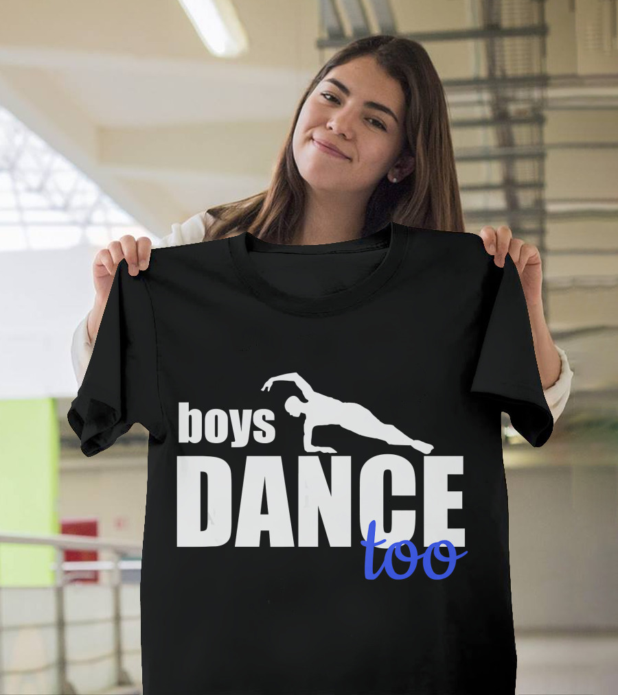 Boys Dance Too Ballet Dancer T-Shirt