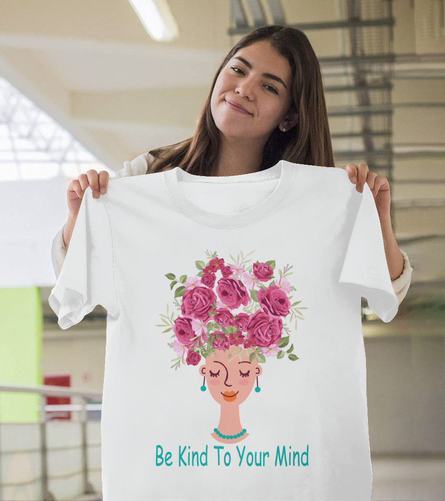 Be Kind To Your Mind Flower Crown Meditation T-Shirt
