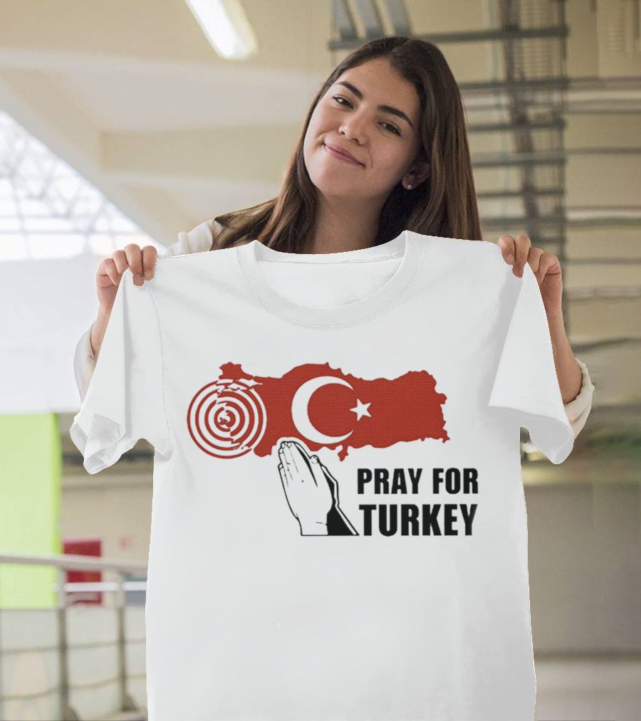 PRAY FOR TURKEY T-Shirt