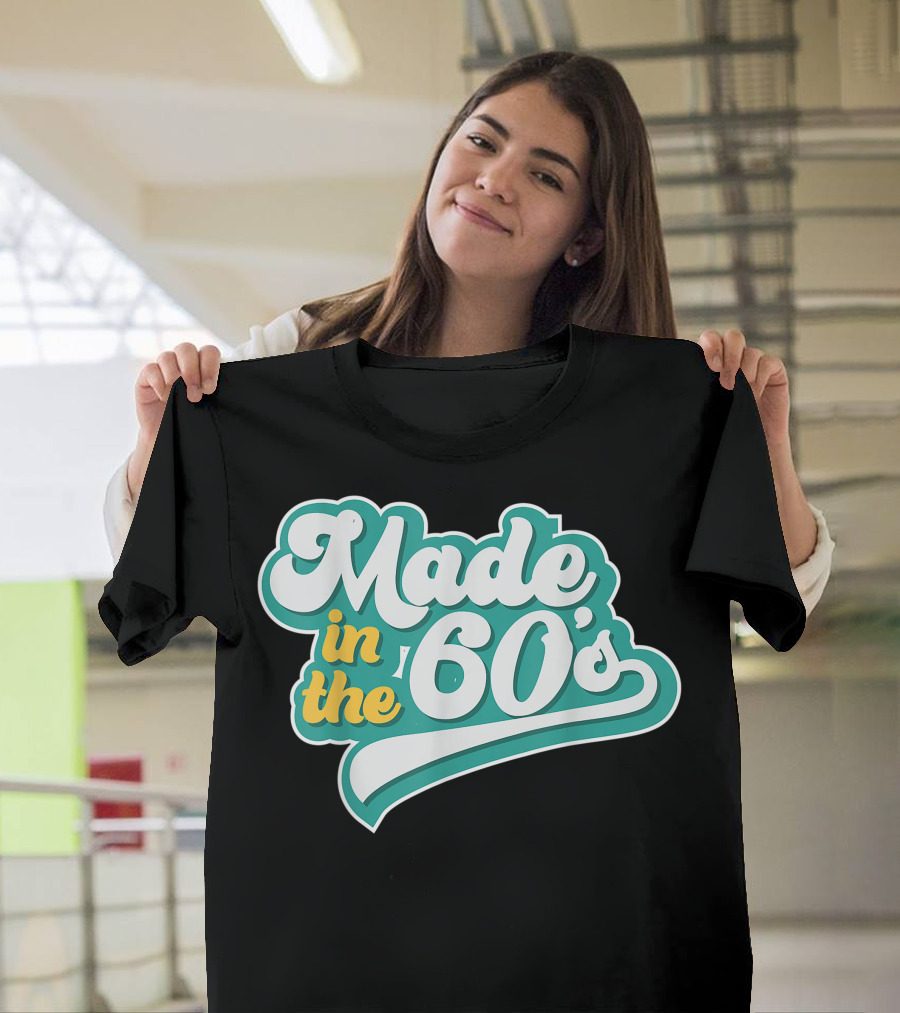 Made In The 60's Retro Vintage Nostalgic Gift T-Shirt