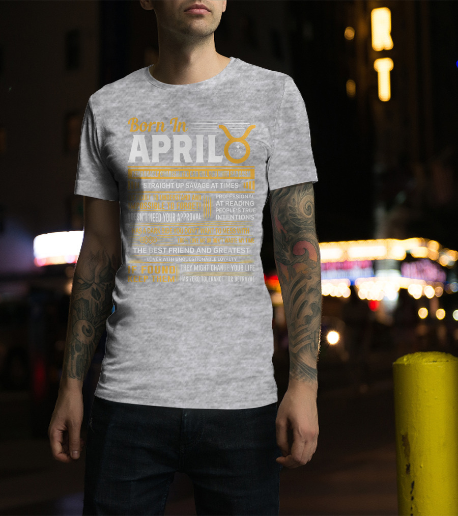 Born In April Taurus Remarkably Charismatic Straight Up Savage Professional Reading True Intentions T-Shirt