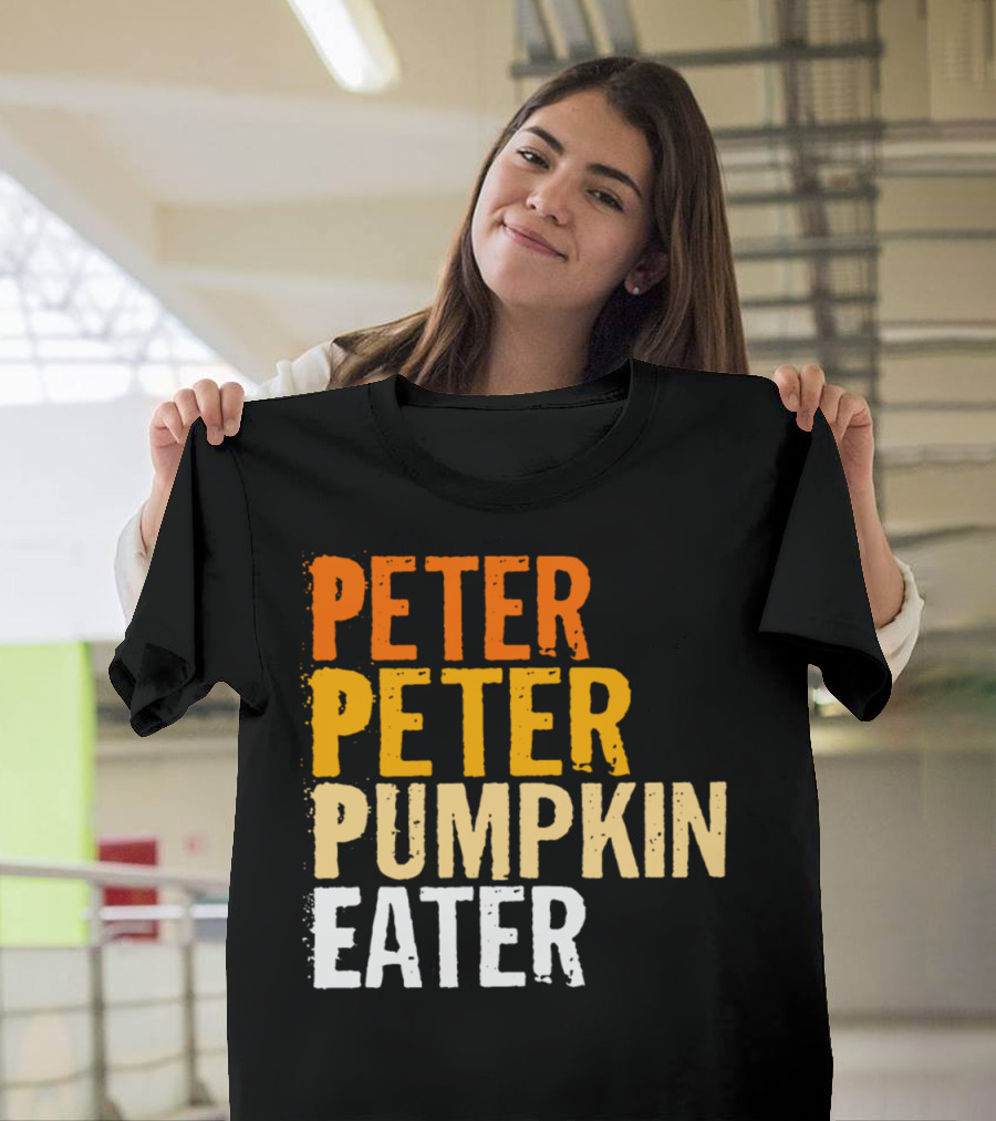 Peter Peter Pumpkin Eater Halloween Inspired T-Shirt
