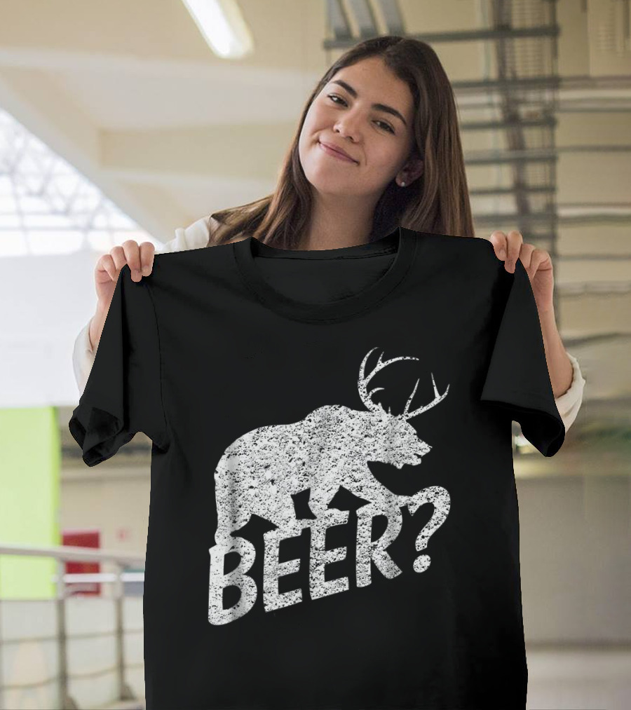 Bear Deer Beer? T-Shirt
