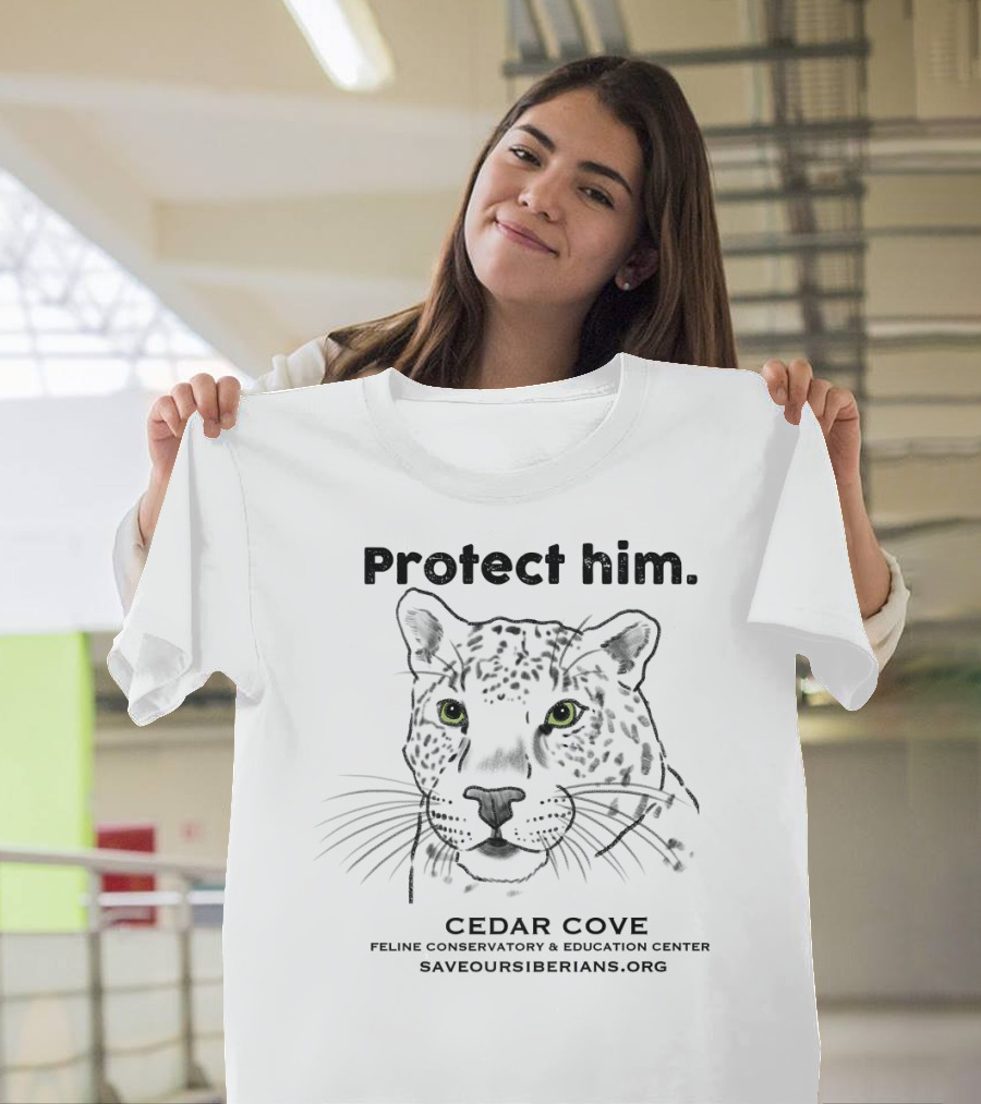 Protect Him Cedar Cove Feline Conservatory SaveOurSiberians.org T-Shirt