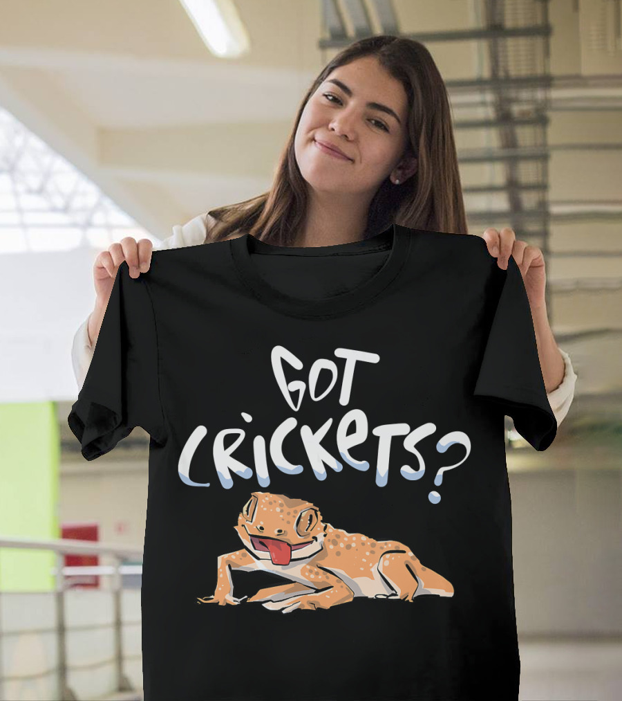 Got Crickets Life With My Leopard Gecko Reptile T-Shirt