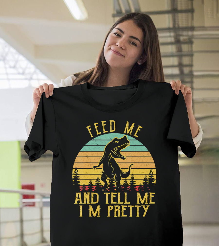 Feed Me and Tell Me I'm Pretty Dinosaur Sunset Retro Strip Lines T-Shirt