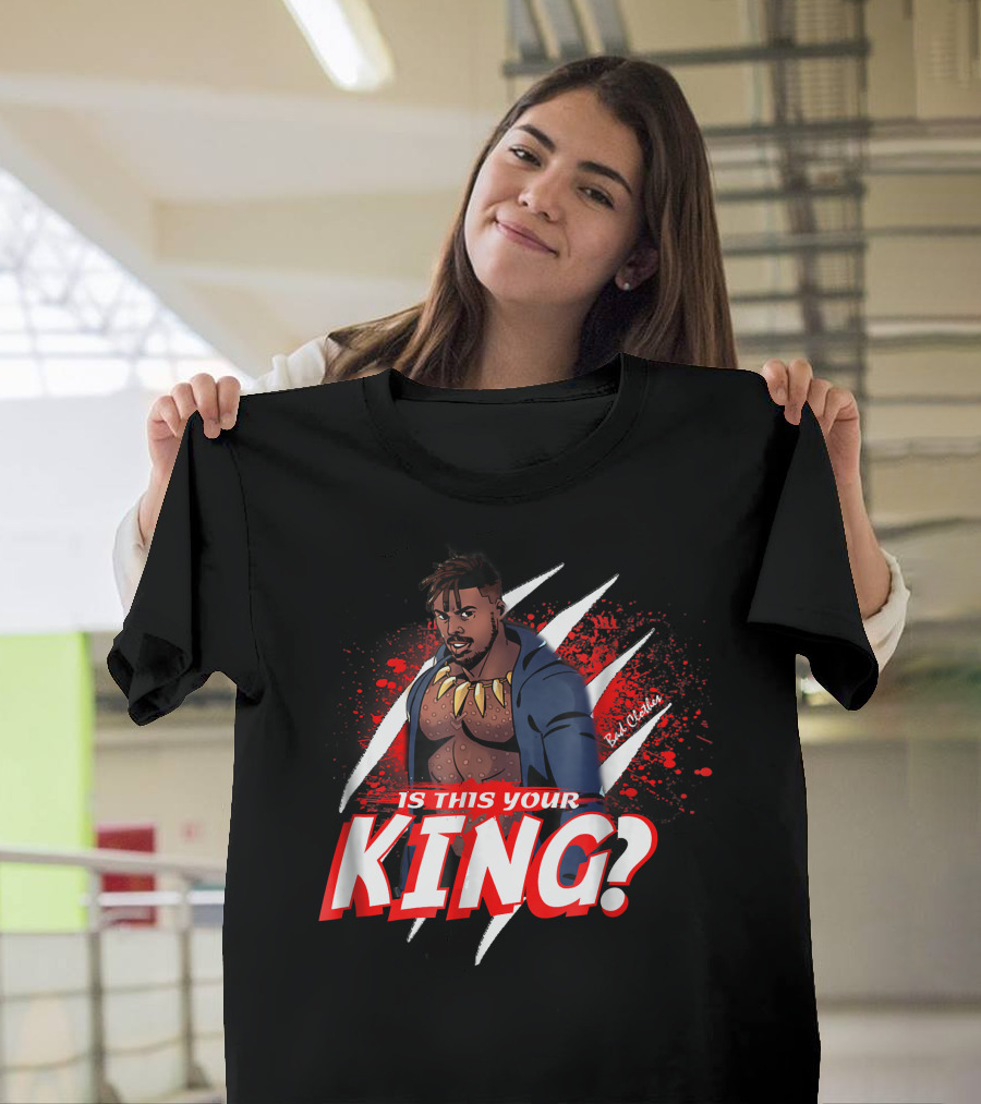 Is This Your King Black Panther Erik Killmonger Claw Marks T-Shirt
