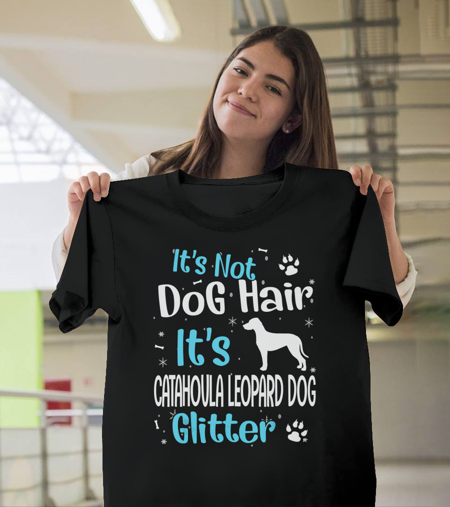 It's Not Dog Hair It's Catahoula Leopard Dog Glitter T-Shirt