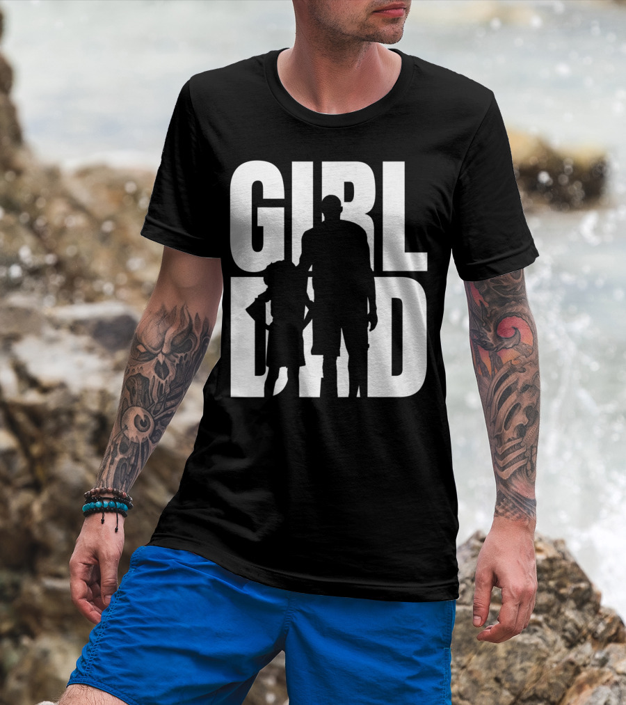GirlDad Proud Father Of Daughters T-Shirt