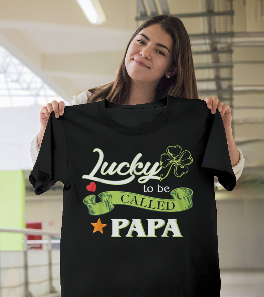 Lucky to Be Called Papa St Patrick's Day Irish T-Shirt