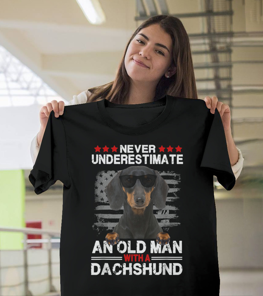 Never Underestimate An Old Man With A Dachshund Dog Dad Sunglasses And American Flag Background T-Shirt