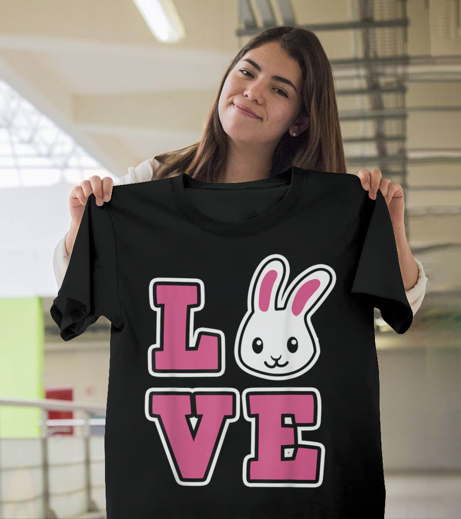 LOVE Bunny And Women For Easter Love Bunny T-Shirt