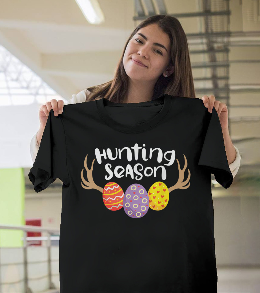 Hunting Season Decorative Easter Eggs Antlers Happy Easter T-Shirt