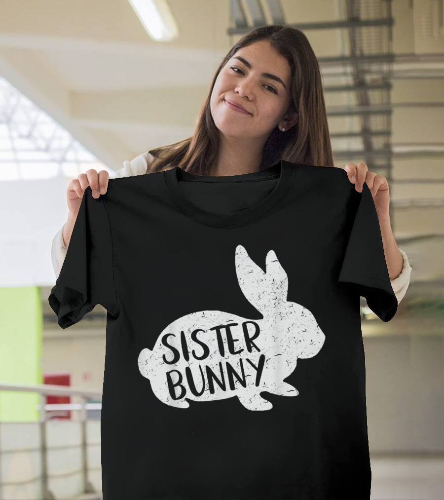 Sister Bunny Cute Matching Family Easter Rabbit T-Shirt