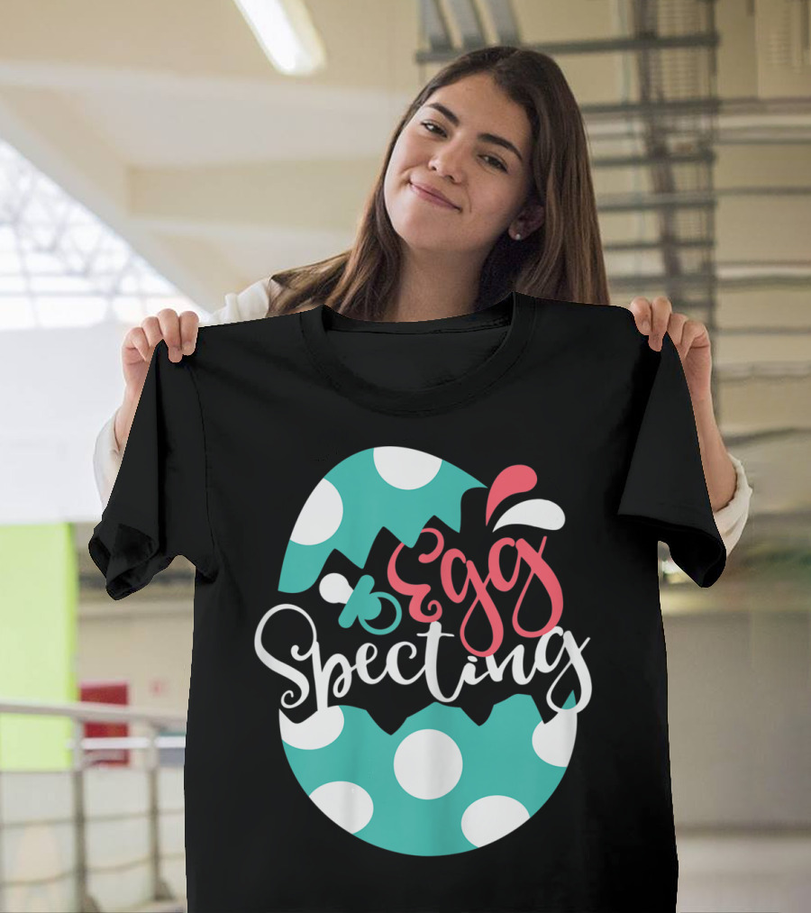 Egg Specting Easter Pregnancy Baby Announcement T-Shirt