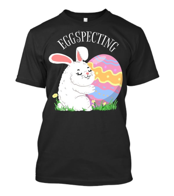 Eggspecting Easter Bunny Hugging Colorful Egg Pregnancy Announcement T-Shirt